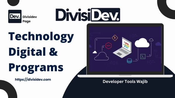 7 Developer Tools Wajib Biar Coding Lo Makin Ngebut di 2025